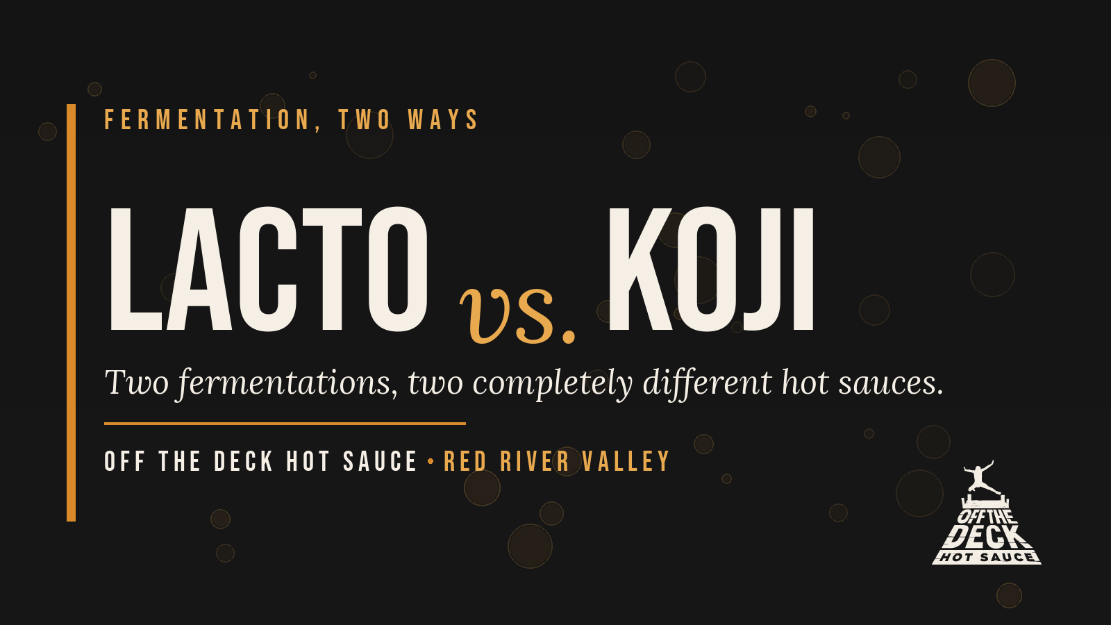 Lacto vs. Koji: Two Fermentations, Two Completely Different Hot Sauces