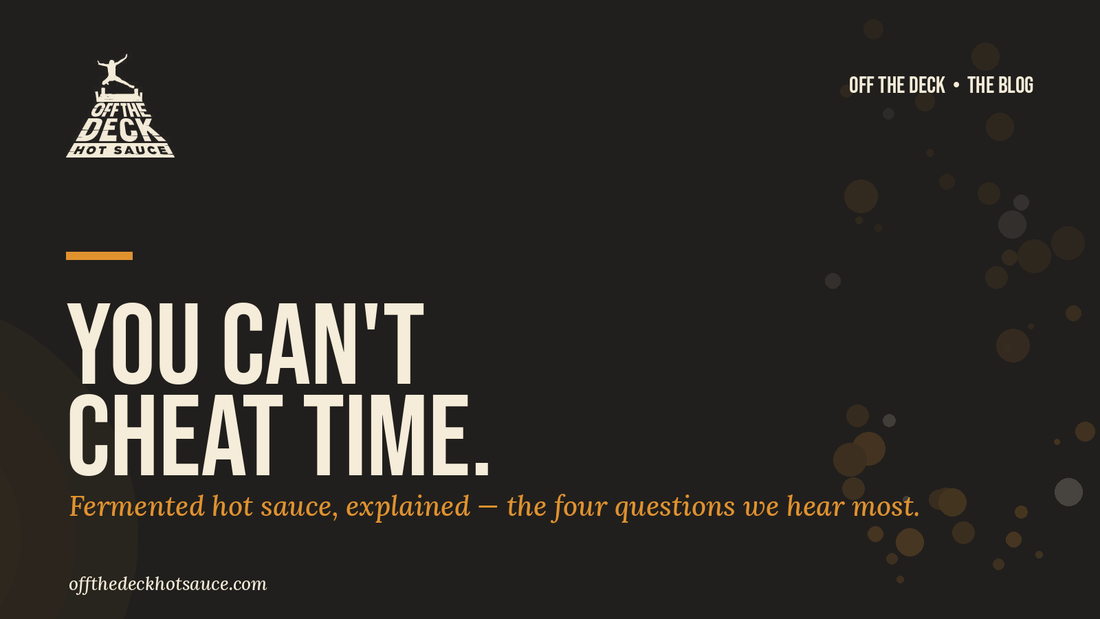 Fermented Hot Sauce, Explained: The Four Questions We Hear Most