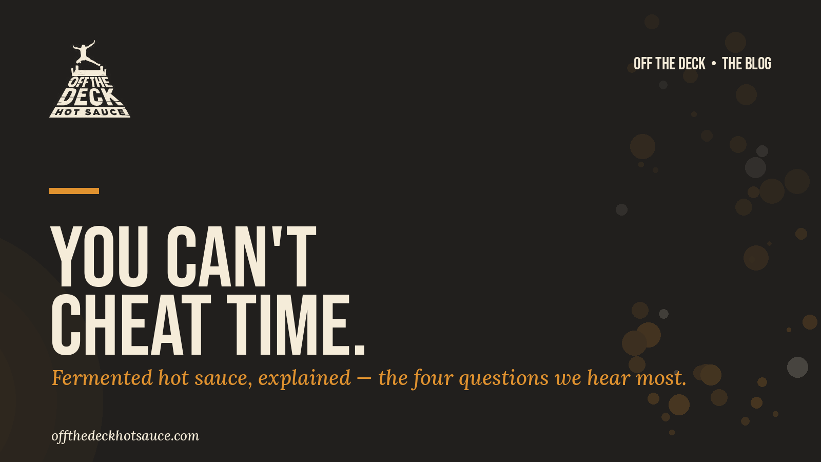 Fermented Hot Sauce, Explained: The Four Questions We Hear Most